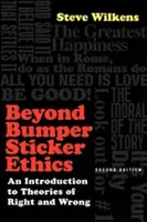 Más allá de la ética de la pegatina: Una introducción a las teorías del bien y del mal - Beyond Bumper Sticker Ethics: An Introduction to Theories of Right and Wrong