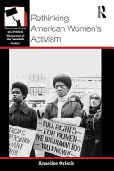 Repensar el activismo de las mujeres estadounidenses - Rethinking American Women's Activism