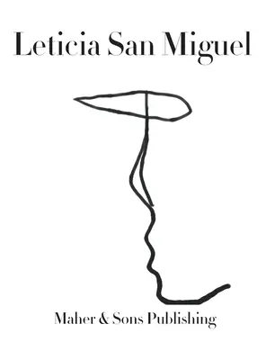 Leticia San Miguel: Artista - Leticia San Miguel: Artist