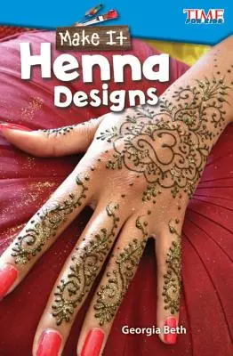 Hazlo Diseños de henna - Make It: Henna Designs