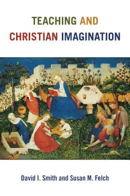 Enseñanza e imaginación cristiana - Teaching and Christian Imagination