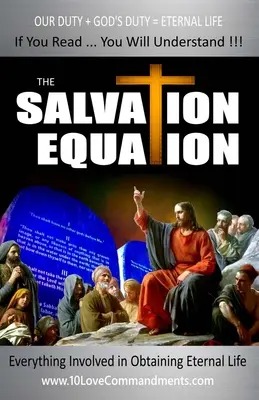 La Ecuación de la Salvación: Todo lo implicado en la obtención de la vida eterna - The Salvation Equation: Everything Involved In Obtaining Eternal Life