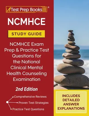 NCMHCE Guía de Estudio: NCMHCE Exam Prep and Practice Test Questions for the National Clinical Mental Health Counseling Examination [2nd Editi - NCMHCE Study Guide: NCMHCE Exam Prep and Practice Test Questions for the National Clinical Mental Health Counseling Examination [2nd Editi