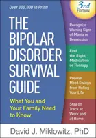 La guía de supervivencia al trastorno bipolar, tercera edición: Lo que usted y su familia necesitan saber - The Bipolar Disorder Survival Guide, Third Edition: What You and Your Family Need to Know