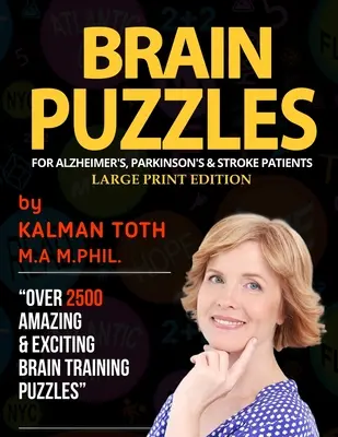 Rompecabezas para pacientes de Alzheimer, Parkinson y apoplejía: Edición en letra grande - Brain Puzzles For Alzheimer's, Parkinson's & Stroke Patients: Large Print Edition