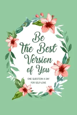 Sé tu mejor versión - Be The Best Version Of You