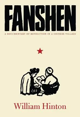 Fanshen: Un documental sobre la revolución en un pueblo chino - Fanshen: A Documentary of Revolution in a Chinese Village