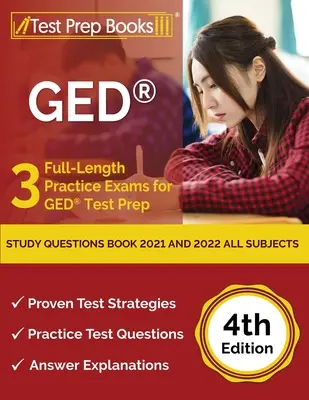 GED Libro de Preguntas de Estudio 2021 y 2022 Todas las Materias: 3 exámenes de práctica completos para la preparación del examen GED [4ª Edición] - GED Study Questions Book 2021 and 2022 All Subjects: 3 Full-Length Practice Exams for GED Test Prep [4th Edition]