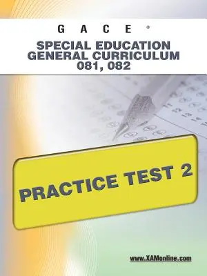 Gace Educación Especial Currículo General 081, 082 Prueba de Práctica 2 - Gace Special Education General Curriculum 081, 082 Practice Test 2
