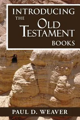 Introducción a los libros del Antiguo Testamento: Una introducción exhaustiva pero concisa para una interpretación adecuada - Introducing the Old Testament Books: A Thorough but Concise Introduction for Proper Interpretation