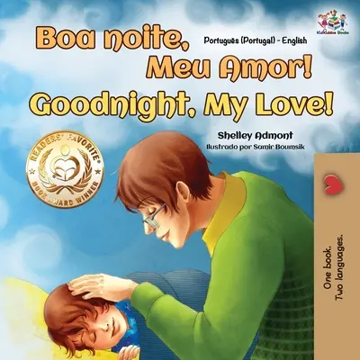 ¡Goodnight, My Love! (Libro infantil bilingüe portugués inglés - Portugal) - Goodnight, My Love! (Portuguese English Bilingual Children's Book - Portugal)