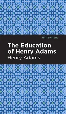 La educación de Henry Adams - The Education of Henry Adams