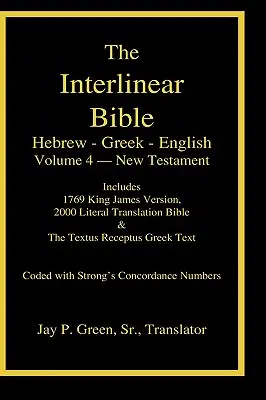 Biblia interlineal hebreo-griego-inglés, Nuevo Testamento, Tomo 4 de 4, Edición en estuche laminado - Interlinear Hebrew-Greek-English Bible, New Testament, Volume 4 of 4 Volume Set, Case Laminate Edition