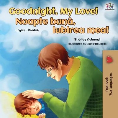¡Buenas noches, amor mío! (Libro bilingüe inglés-rumano) - Goodnight, My Love! (English Romanian Bilingual Book)
