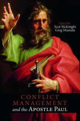 La gestión de conflictos y el apóstol Pablo - Conflict Management and the Apostle Paul