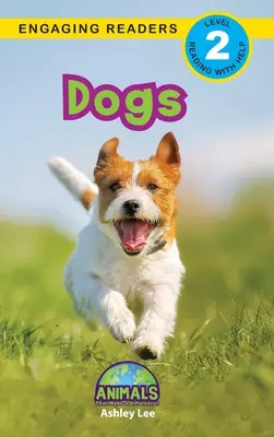 Perros: ¡Animales que marcan la diferencia! (Lecturas atractivas, Nivel 2) - Dogs: Animals That Make a Difference! (Engaging Readers, Level 2)