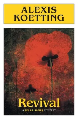 Revival: Un misterio de Bella James - Revival: A Bella James Mystery