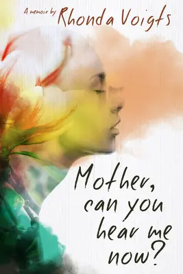 Madre, ¿puedes oírme ahora? A Memoir - Mother, Can You Hear Me Now?: A Memoir