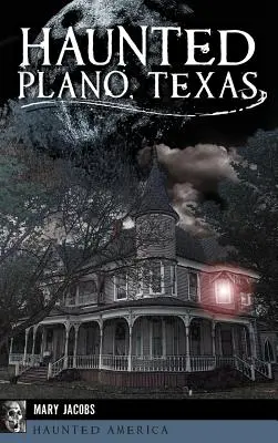 Plano, Texas, embrujada - Haunted Plano, Texas