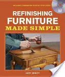 Refinishing Furniture Made Simple: Incluye vídeo paso a paso complementario - Refinishing Furniture Made Simple: Includes Companion Step-By-Step Video