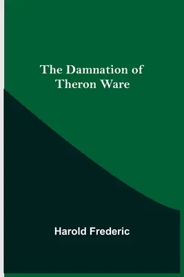 La condena de Theron Ware - The Damnation of Theron Ware