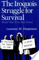 La lucha de los iroqueses por la supervivencia: de la Segunda Guerra Mundial al Poder Rojo - The Iroquois Struggle for Survival: World War II to Red Power