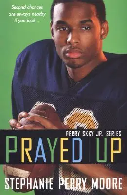 Rezando: Perry Skky Jr. Serie #4 - Prayed Up: Perry Skky Jr. Series #4