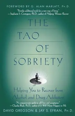 El Tao de la sobriedad: Cómo recuperarse de la adicción al alcohol y las drogas - The Tao of Sobriety: Helping You to Recover from Alcohol and Drug Addiction