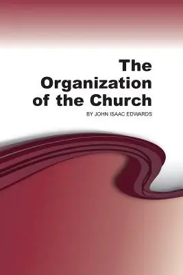 La organización de la Iglesia - The Organization of the Church