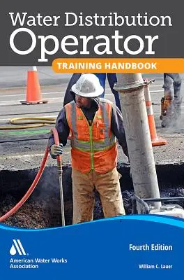 Manual de formación para operadores de distribución de agua - Water Distribution Operator Training Handbook