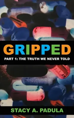 Gripped Parte 1: La verdad que nunca contamos - Gripped Part 1: The Truth We Never Told