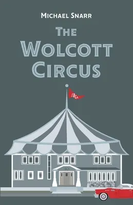 El circo Wolcott - The Wolcott Circus