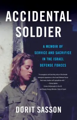 Soldado accidental: Memorias de servicio y sacrificio en las Fuerzas de Defensa de Israel - Accidental Soldier: A Memoir of Service and Sacrifice in the Israel Defense Forces