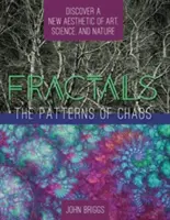 Fractales: Los patrones del caos: Descubrir una nueva estética del arte, la ciencia y la naturaleza (Un libro de referencia) - Fractals: The Patterns of Chaos: Discovering a New Aesthetic of Art, Science, and Nature (A Touchstone Book)