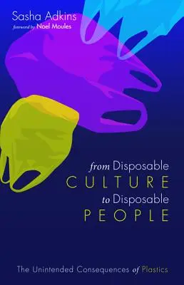 De la cultura desechable a la gente desechable - From Disposable Culture to Disposable People