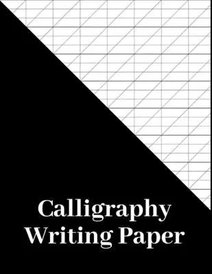 Papel de caligrafía: 180 Páginas, calígrafos práctica de papel y libro de trabajo para el artista de letras y caligrafía escritores, caligrafía inclinada - Calligraphy Writing Paper: 180 Pages, calligraphers practice paper and workbook for lettering artist and calligraphy writers, slanted calligraphy