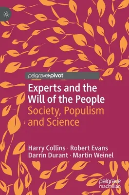 Los expertos y la voluntad popular: Sociedad, populismo y ciencia - Experts and the Will of the People: Society, Populism and Science