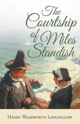 El cortejo de Miles Standish - The Courtship of Miles Standish