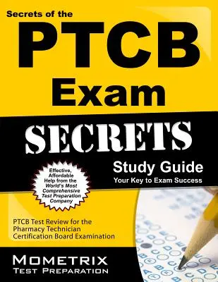 Guía de estudio de los secretos del examen PTCB: PTCB Test Review for the Pharmacy Technician Certification Board Examination (Guía de estudio para el examen PTCB) - Secrets of the PTCB Exam Study Guide: PTCB Test Review for the Pharmacy Technician Certification Board Examination