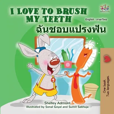 I Love to Brush My Teeth (Libro Infantil Bilingüe Inglés Tailandés) - I Love to Brush My Teeth (English Thai Bilingual Children's Book)