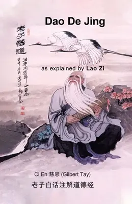 El Dao De Jing explicado por Lao Zi - Dao De Jing as explained by Lao Zi