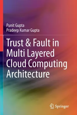 Confianza y fallos en una arquitectura de computación en nube multicapa - Trust & Fault in Multi Layered Cloud Computing Architecture