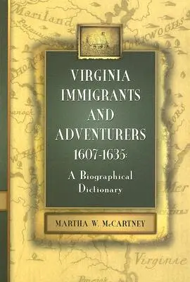 Inmigrantes y aventureros de Virginia, 1607-1635: Diccionario biográfico - Virginia Immigrants and Adventurers, 1607-1635: A Biographical Dictionary