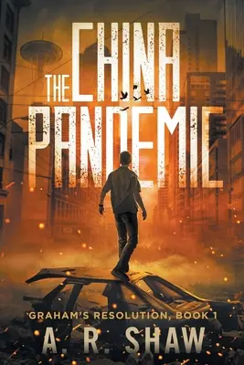 La pandemia china: Un thriller médico postapocalíptico - The China Pandemic: A Post-Apocalyptic Medical Thriller