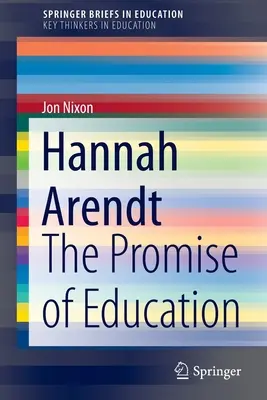 Hannah Arendt La promesa de la educación - Hannah Arendt: The Promise of Education