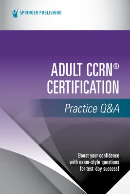 Prácticas de Certificación Ccrn(r) para Adultos Q&A - Adult Ccrn(r) Certification Practice Q&A