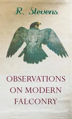 Observaciones sobre la cetrería moderna - Observations on Modern Falconry