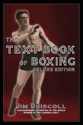 El libro de texto del boxeo: La Edición de Lujo - The Text Book of Boxing: The Deluxe Edition