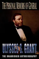 Las Memorias Personales del General Ulysses S. Grant - The Personal Memoirs of General Ulysses S. Grant