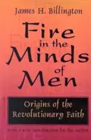 El fuego en la mente de los hombres: Orígenes de la fe revolucionaria - Fire in the Minds of Men: Origins of the Revolutionary Faith